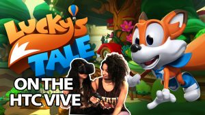 Lucky's Tale on HTC Vive is amazing. Mario 64 in Virtual reality