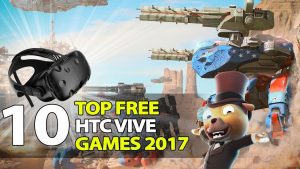 10 Best Free HTC Vive Games of 2017 That You Shouldn't Miss!!