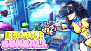 The Unbreakable Gumball VR