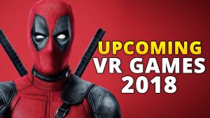 Top 20 Upcoming VR Games in 2018 / NEW VR Games in 2018